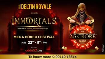 Deltin Royale To Host IMMORTALS, India’s Premier Mega Poker Festival